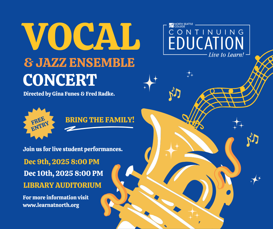 Vocal & Jazz Ensemble Concert December 9 & 10 8 pm in the North Seattle College Library Auditorium 