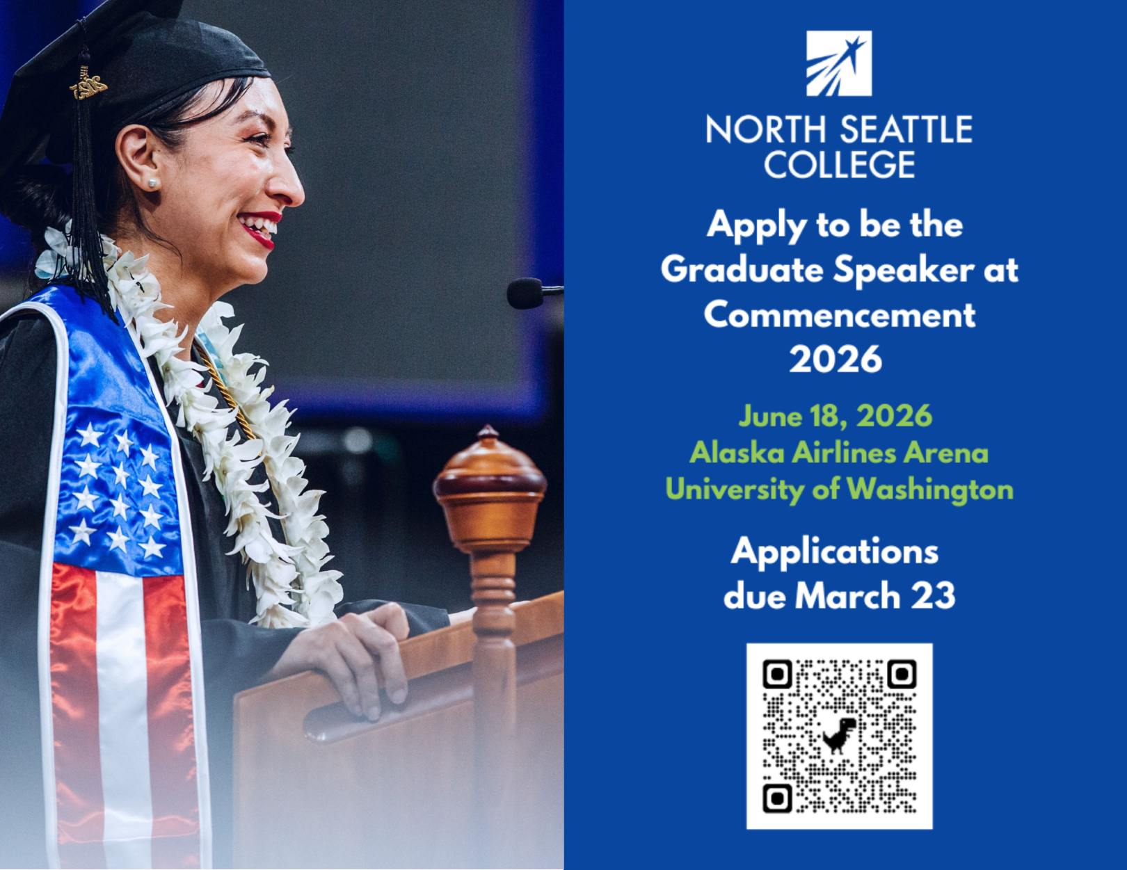 female graduate wearing honor stole. North seattle College. Apply to be the graduate speaker at Commencement 2026. June 18, 2026 Alaska Airlines Arena. University of Washington. Applications due March 23